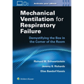 Mechanical Ventilation for Respiratory Failure: Demystifying the Box in the Corner of the Room: Print + eBook with Multimedia - Paperback