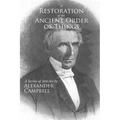 A Restoration of the Ancient Order of Things: A Series of Articles by Alexander Campbell - Paperback