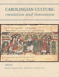 Carolingian Culture: Emulation and Innovation - Paperback