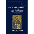 Unity and Diversity in the New Testament: An Inquiry Into the Character of Earliest Christianity - Hardcover