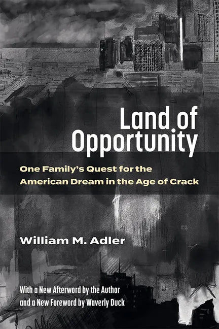 Land of Opportunity: One Family's Quest for the American Dream in the Age of Crack - Paperback