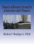 Pioneers of Recovery: Second Set of Interviews with 9 Pioneers: How People with Parkinson's Disease Reversed Their Symptoms - Paperback