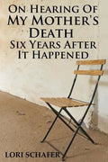 On Hearing of My Mother's Death Six Years After It Happened: A Daughter's Memoir of Mental Illness - Paperback