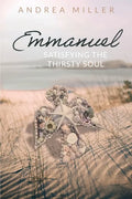 Emmanuel: Satisfying the Thirsty Soul - Paperback