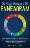 The Magic Principles of The Enneagram: Discover Who You Really Are, Your True Needs and Those of Others by Understanding the 9 Personality Types and T - Hardcover