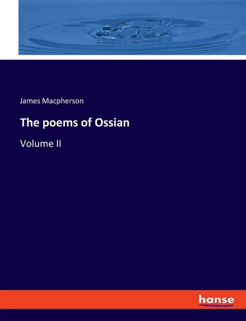 The poems of Ossian: Volume II - Paperback