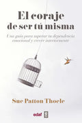 Coraje de Ser Tu Misma, El -V2* - Paperback