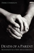 Death of a Parent: Transition to a New Adult Identity - Paperback