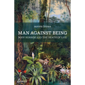 Man Against Being: Body Horror and the Death of Life - Paperback