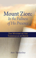 Mount Zion: The Mystery of the Tabernacle of David - Paperback