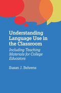 Understanding Language Use in the Classroom: Including Teaching Materials for College Educators - Paperback