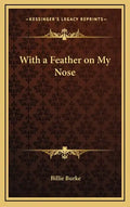 With a Feather on My Nose - Hardcover