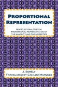 Proportional Representation: New Electoral System: Proportional Representation of the majority and the minorities - Paperback