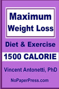 Maximum Weight Loss - 1500 Calorie: Using Diet & Exercise - Paperback