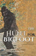 The Hunt for Bigfoot: Revised & Updated - Paperback