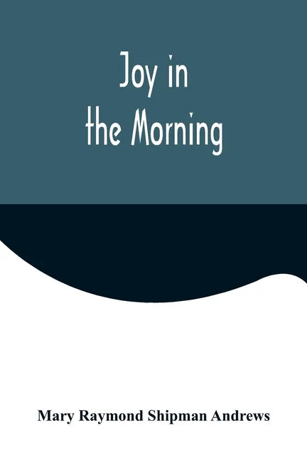Joy in the Morning - Paperback