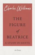 The Figure of Beatrice - A Study in Dante - Paperback