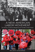 A New American Labor Movement: The Decline of Collective Bargaining and the Rise of Direct Action - Hardcover