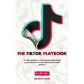 TikTok Playbook: A 7-Day Roadmap to Start Your Personal Brand as an Influencer on the Newest Social Media Platform - Paperback