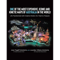 One of the Most Expensive, Iconic and Kinetic Maps of Australia in the World: Life Transformed with Creative Kinetic Art, Trash to Treasure - Paperback