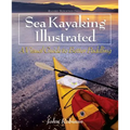 Sea Kayaking Illustrated: A Visual Guide to Better Paddling - Paperback