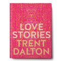Love Stories: Uplifting True Stories about Love from the Internationally Bestselling Author of Boy Swallows Universe - Hardcover