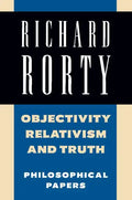 Objectivity, Relativism, and Truth: Philosophical Papers - Paperback