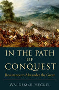 In the Path of Conquest: Resistance to Alexander the Great - Paperback