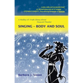 Singing - Body and Soul: A Medley of Fresh Ideas about Musical Theater - Paperback