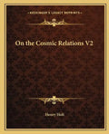On the Cosmic Relations V2 - Paperback