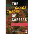 The Chaos Theory of Careers: A New Perspective on Working in the Twenty-First Century - Paperback