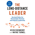 The Long-Distance Leader, Second Edition: Revised Rules for Remarkable Remote and Hybrid Leadership - Paperback