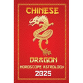 Dragon Chinese Horoscope 2025 - Paperback