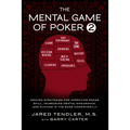 The Mental Game of Poker 2: Proven Strategies For Improving Poker Skill, Increasing Mental Endurance, and Playing In The Zone Consistently - Paperback