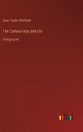 The Chinese Boy and Girl: in large print - Hardcover