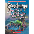 Invasion of the Body Squeezers: Part 2 (Goosebumps Classics #42) - Paperback