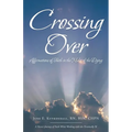 Crossing Over: Affirmations of Faith in the Midst of the Dying - Paperback