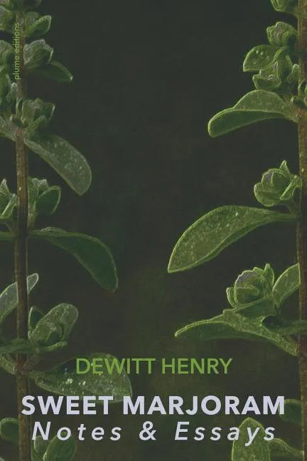 Sweet Marjoram: Notes & Essays - Paperback