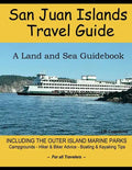 San Juan Islands Travel Guide: A Land and Sea Guidebook - Paperback