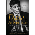 Dare to Adventure, Las Bienaventuranzas: The Life of Jorge Lara-Braud - Paperback