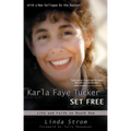 Karla Faye Tucker Set Free: Life and Faith on Death Row - Paperback