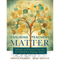 Ensuring Teachers Matter: Where to Focus First So Students Matter Most (the Research-Based Concept of Mattering and How Teachers Benefit When They Fee - Paperback
