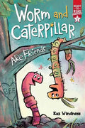 Worm and Caterpillar Are Friends: Ready-To-Read Graphics Level 1 - Hardcover