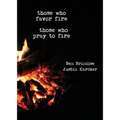 Those Who Favor Fire, Those Who Pray to Fire - Paperback