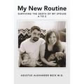 My New Routine Surviving the Death of My Spouse A to Z - Paperback