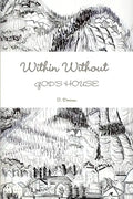 WITHIN WITHOUT God's House - Paperback