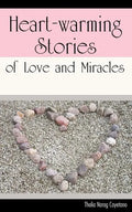Heart-warming Stories of Love and Miracles - Paperback
