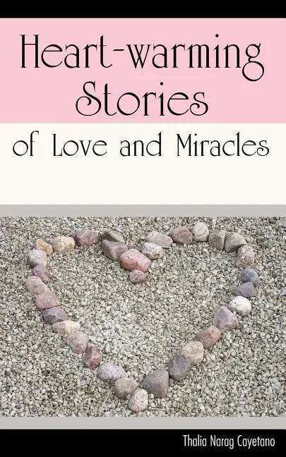 Heart-warming Stories of Love and Miracles - Paperback