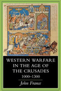 Western Warfare in the Age of the Crusades, 1000 1300 - Paperback