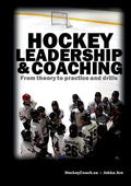 Hockey leadership and coaching: From theory to practice and drills - Paperback